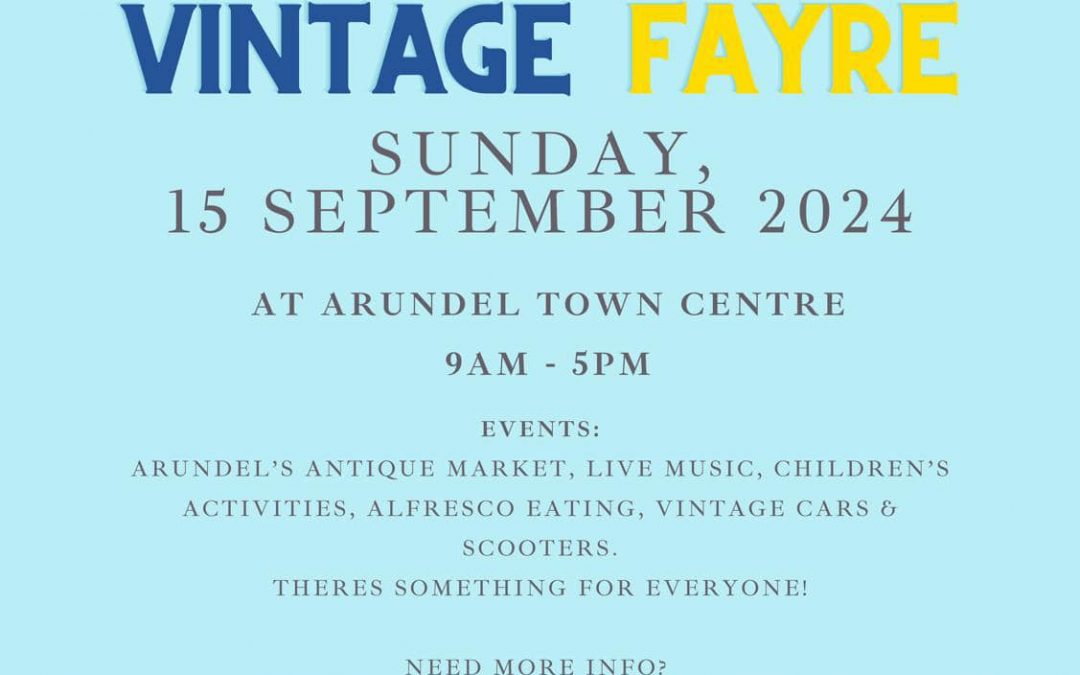 ARUNDEL VINTAGE FAYRE ROAD CLOSURES: SUNDAY 15 SEPTEMBER 2024